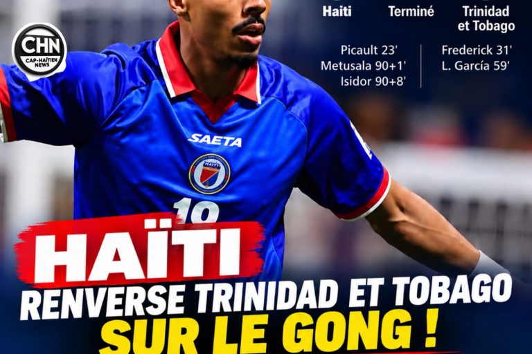 Haïti renverse Trinidad-et-Tobago sur le gong : Isidor en héros, Badía débute par une victoire !